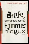 Brefs entretiens avec des hommes hideux - David Foster Wallace, Julie Etienne, Jean-René Etienne