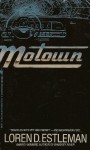 Motown - Loren D. Estelman