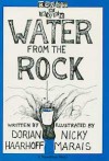 Water from the Rock - Dorian Haarhoff, Nicky Marais