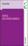 Difesa dell'intolleranza - Slavoj Žižek