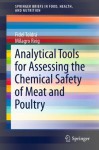 Analytical Tools for Assessing the Chemical Safety of Meat and Poultry: 9 (SpringerBriefs in Food, Health, and Nutrition) - Fidel Toldrá, Milagro Reig