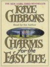 Charms for the Easy Life (Audio) - Kaye Gibbons