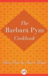 The Barbara Pym Cookbook - Hilary Pym, Honor Wyatt