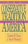 The Conservative Tradition in America - Charles W. Dunn