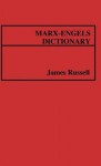 Marx-Engels Dictionary - James Russell