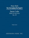 Swan Lake, Ballet in Four Acts, Op. 20 - Study Score - Pyotr Ilyich Tchaikovsky