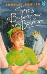 There's a Bushranger in My Bedroom - Thurley Fowler