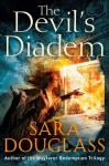 The Devil's Diadem - Sara Douglass