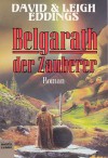 Belgarath der Zauberer - David Eddings, Leigh Eddings, Susi Grixa