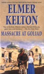 Massacre At Goliad - Elmer Kelton