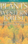 Plants of the Western Forest: Boreal and Aspen Parkland - Derek Johnson, Linda Kershaw, Andy MacKinnon, Jim Pojar