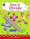 How to Divide, Grades 4-6 - Teacher Created Resources