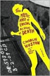 The Mystic Arts of Erasing All Signs of Death - Charlie Huston