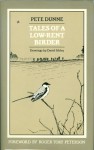 Tales Of A Low-rent Birder - Pete Dunne, David Allen Sibley