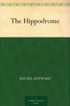 The Hippodrome - Rachel Hayward