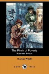 The Pinch of Poverty: Sufferings and Heroism of the London (Illustrated Edition) (Dodo Press) - Thomas Wright