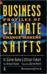 Business Climate Shifts: Profiles of Change Makers - W. Warner Burke, Richard Koonce, William Trahant