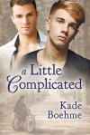 A Little Complicated - Kade Boehme