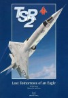 BAC TSR.2: Lost Tomorrows of an Eagle - Paul Lucas