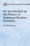 An Introduction to the Theory of Stationary Random Functions - Akiva M. Yaglom