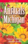 Annuals for Michigan (Annuals for . . .) - Nancy Szerlag, Alison Beck