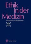 Ethik in Der Medizin: Tagung Der Evangelischen Akademie Loccum Vom 13. Bis 15. Dezember 1985 - Udo Schlaudraff, E. Seidler