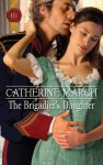 The Brigadier's Daughter - Harlequin Historicol - Victorian (Mass Market Paperback) - Catherine March