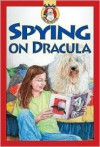 Spying on Dracula - Mary Labatt, Troy Hill-Jackson