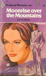 Moonrise Over the Mountains (Harlequin Romance, #1900) - Lilian Peake