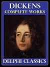 The Complete Works of Charles Dickens (with commentary, plot summaries, and biography on Dickens) - Charles Dickens