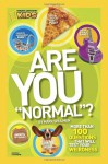 Are You "Normal"?: Wild Questions That Will Test Your Weirdness (National Geographic Kids) - National Geographic