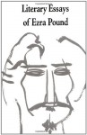 Literary Essays of Ezra Pound - Ezra Pound, T.S. Eliot