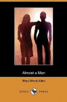 Almost a Man (Dodo Press) - Mary Wood-Allen