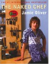 NAKED CHEF, THE - Jamie Oliver