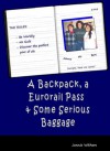 A Backpack, a Eurorail Pass and Some Serious Baggage - Jennie Withers