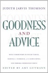 Goodness and Advice (The University Center for Human Values Series) - Judith Jarvis Thomson, Amy Gutmann, Philip Fisher, Martha C. Nussbaum