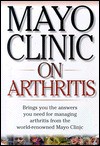 Mayo Clinic on Arthritis - Mayo Clinic