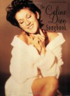 The Celine Dion Songbook: Piano/Vocal/Chords - Celine Dion