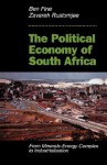 The Political Economy Of South Africa: From Minerals-energy Complex To Industrialisation - Ben Fine, Elsa Honig Fine, Zavareh Rustomjee