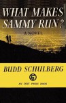 What Makes Sammy Run? - Budd Schulberg, Sam Sloan