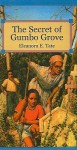 The Secret of Gumbo Grove - Eleanora E. Tate