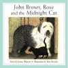 John Brown, Rose And The Midnight Cat - Jenny Wagner, Ron Brooks