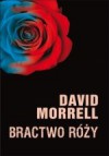 Bractwo Róży - David Morrell