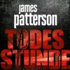 Todesstunde - James Patterson