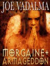 Morgaine and Armageddon - Joe Vadalma