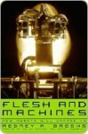 Flesh and Machines Flesh and Machines Flesh and Machines - Rodney A. Brooks