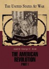 The American Revolution, Part I - George H. Smith, George C. Scott