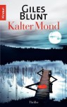 Kalter Mond: Thriller (German Edition) - Giles Blunt, Anke Kreutzer, Eberhard Kreutzer