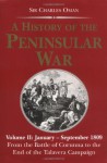 January to September 1809: From the Battle of Corunna to the End of the Talavera Campaign (History of the Peninsular War) - Charles Oman