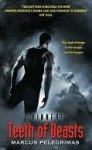 Teeth of Beasts (Skinners, # 3) - Marcus Pelegrimas